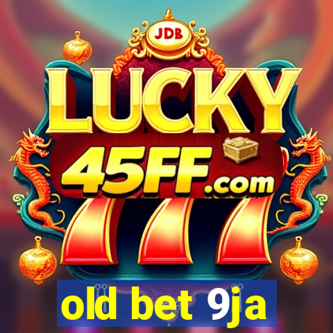 old bet 9ja